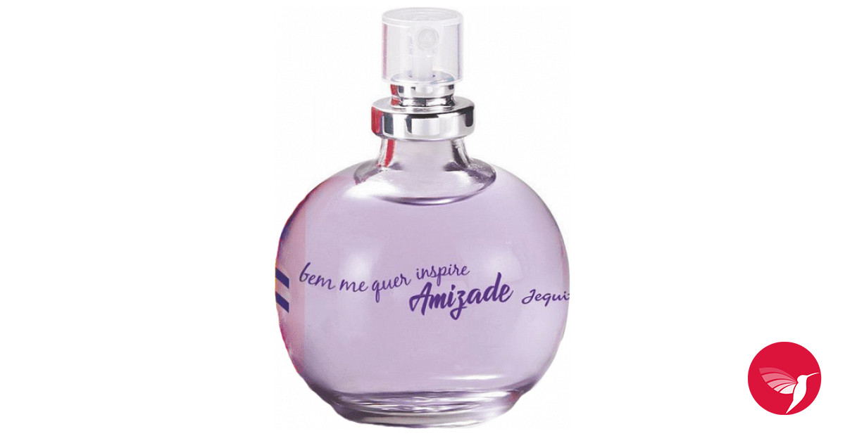 Bem Me Quer Inspire Amizade Jequiti Parfum Un Parfum Pour Femme