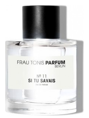 No. 11 Si tu Savais Frau Tonis Parfum 