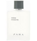 parfem Zara W/END till 8:00 PM