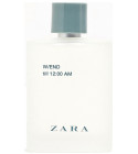 parfem Zara W/END till 12:00 AM