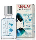 аромат Replay Your Fragrance! Refresh for Him