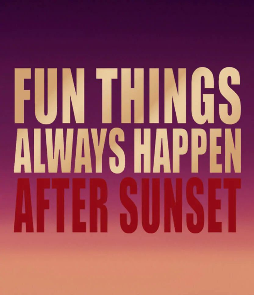 Kilian after. Fun things always happen after Sunset by Kilian. Fun things always happen. By Кiliаn fun things Alwаys hарреn Аfter Sunsеt. Fun things always happen Gold.